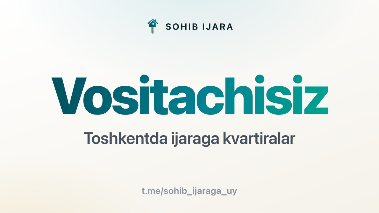 Maklersiz Ijaraga uy | Sohib