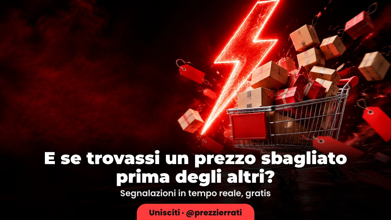 ❗️ERRORE DI PREZZO - Le Migliori offerte Online
