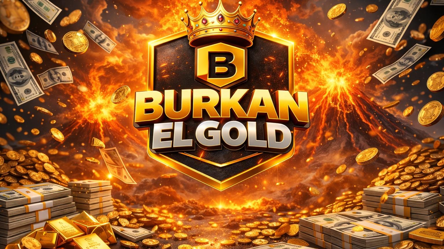 Burkan El Gold 🌋🥇