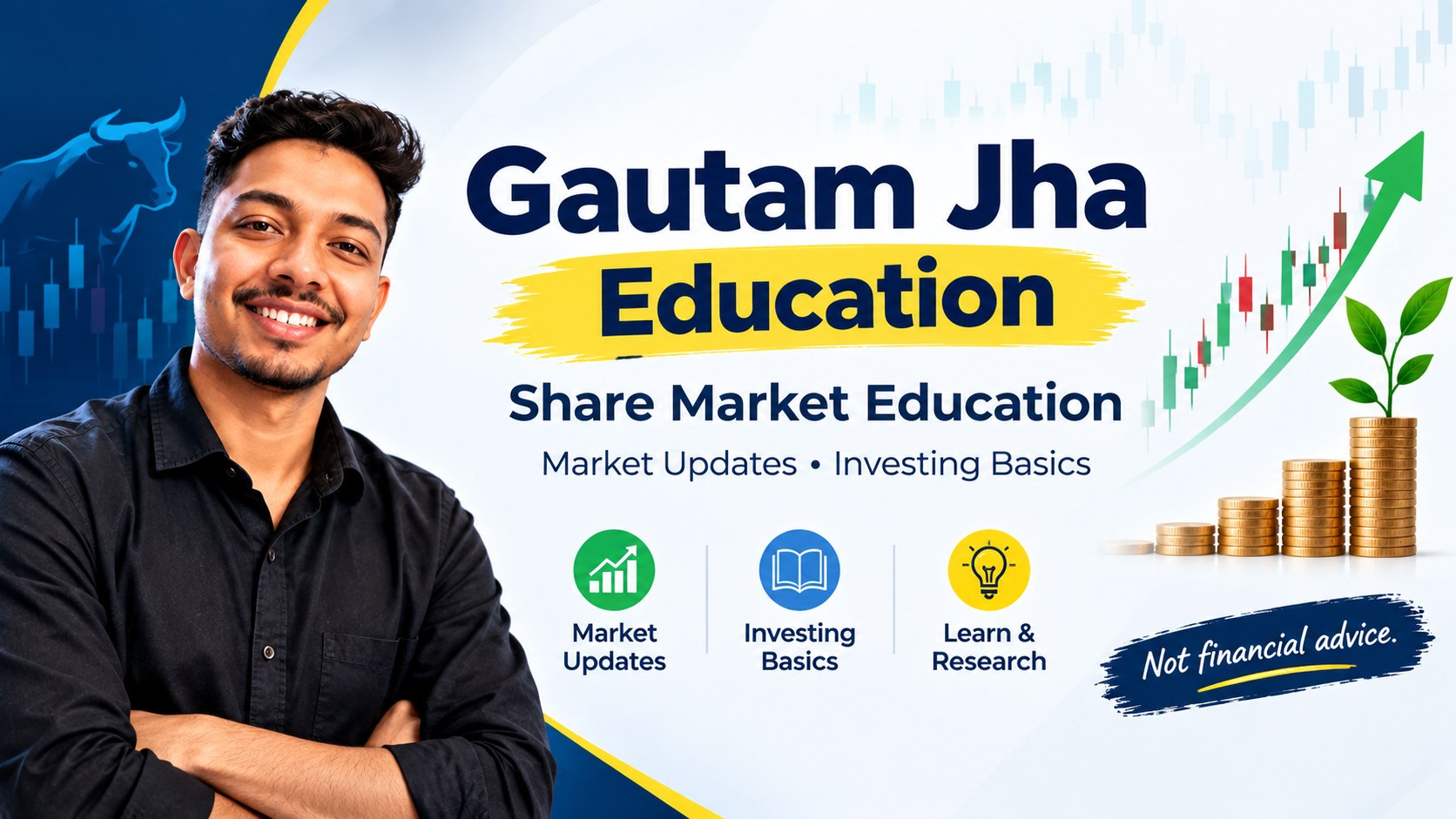 GAUTAM JHA | MARKET UPDATES