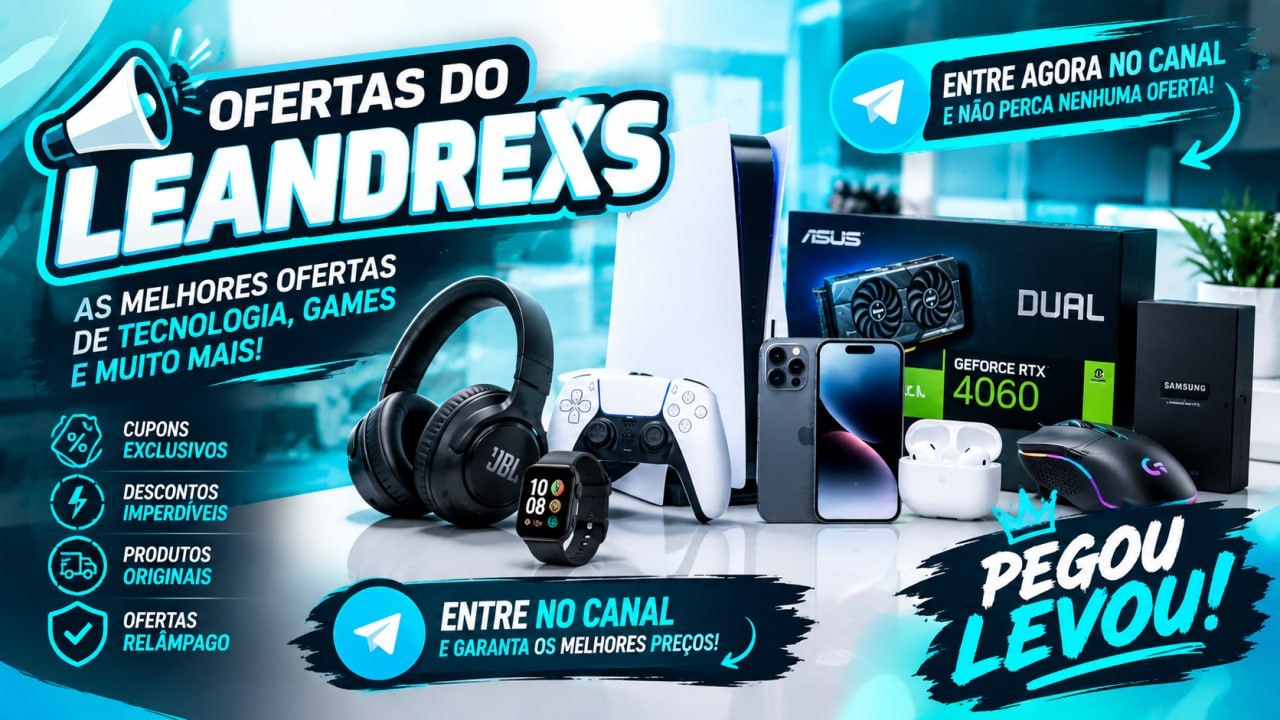OFERTAS DO LEANDREXS: PEGOU, LEVOU! 💥