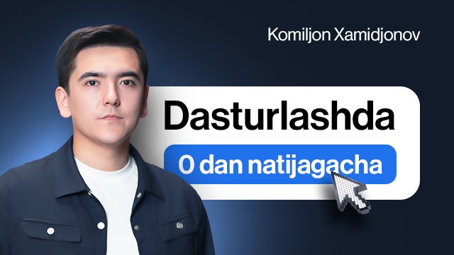17-18-iyul | Dasturlashda 0 dan natijagacha