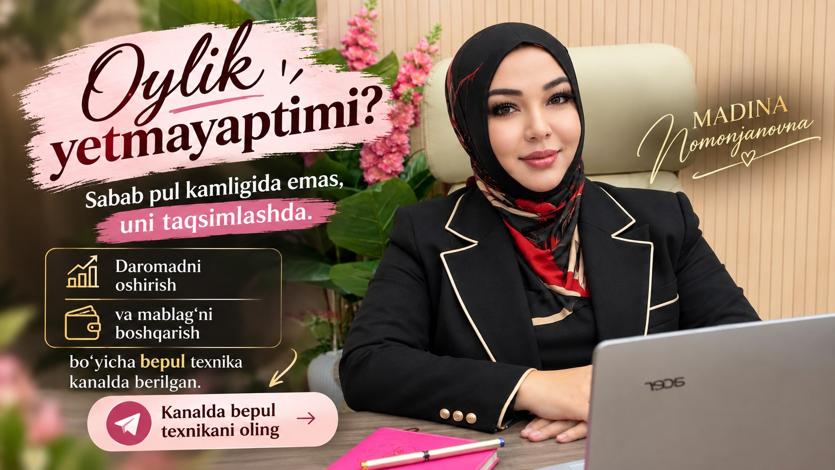 Moliyaviy erkinlikga chiqish | Madinaxon Nomonjonovna