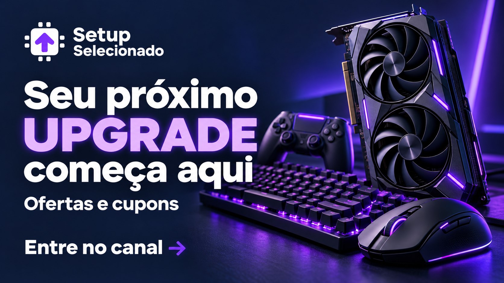 Setup Selecionado | Ofertas de hardware