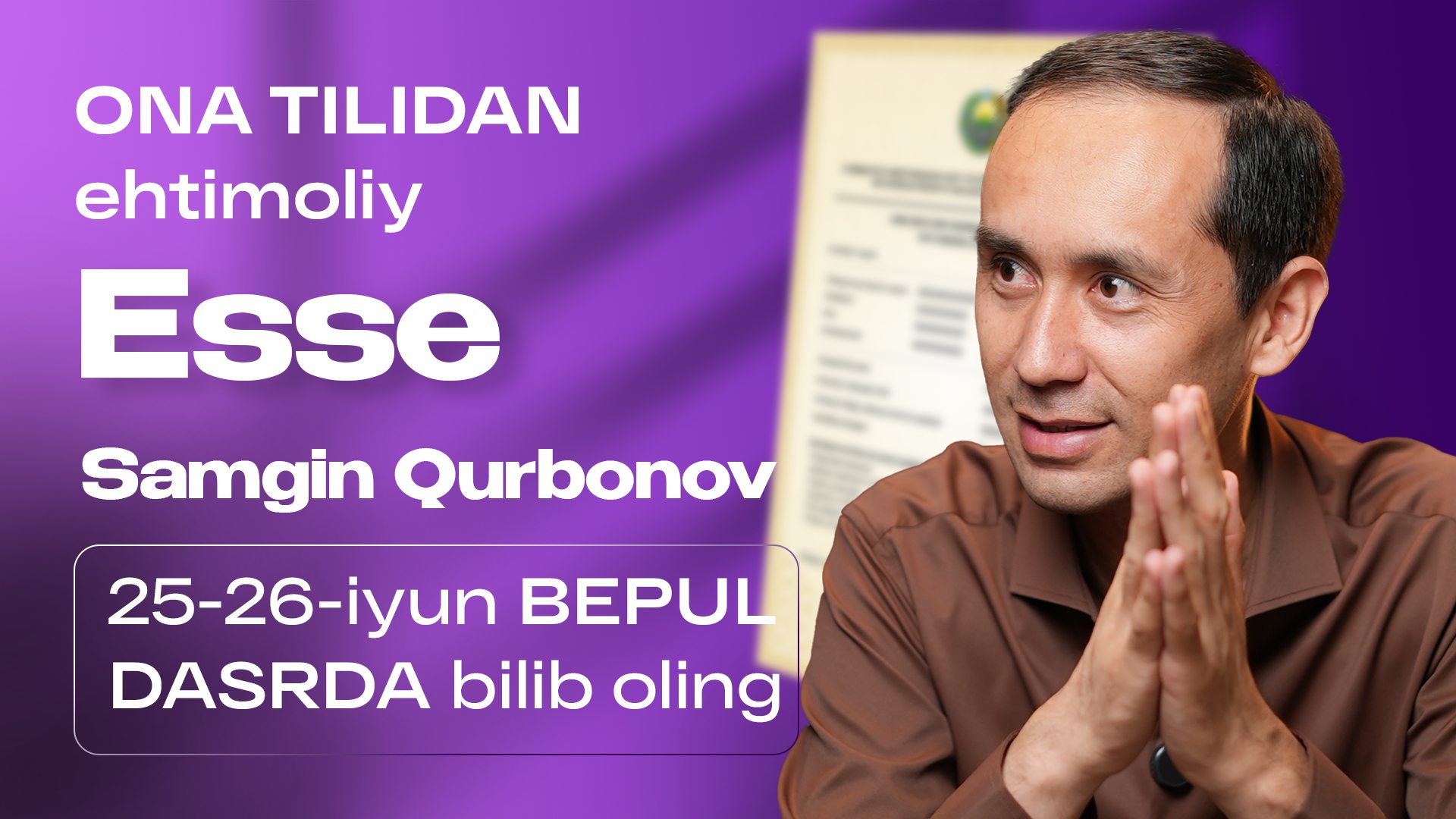 25-26-iyun | 0 dan Milliy sertifikatgacha | Samgin Qurbonov