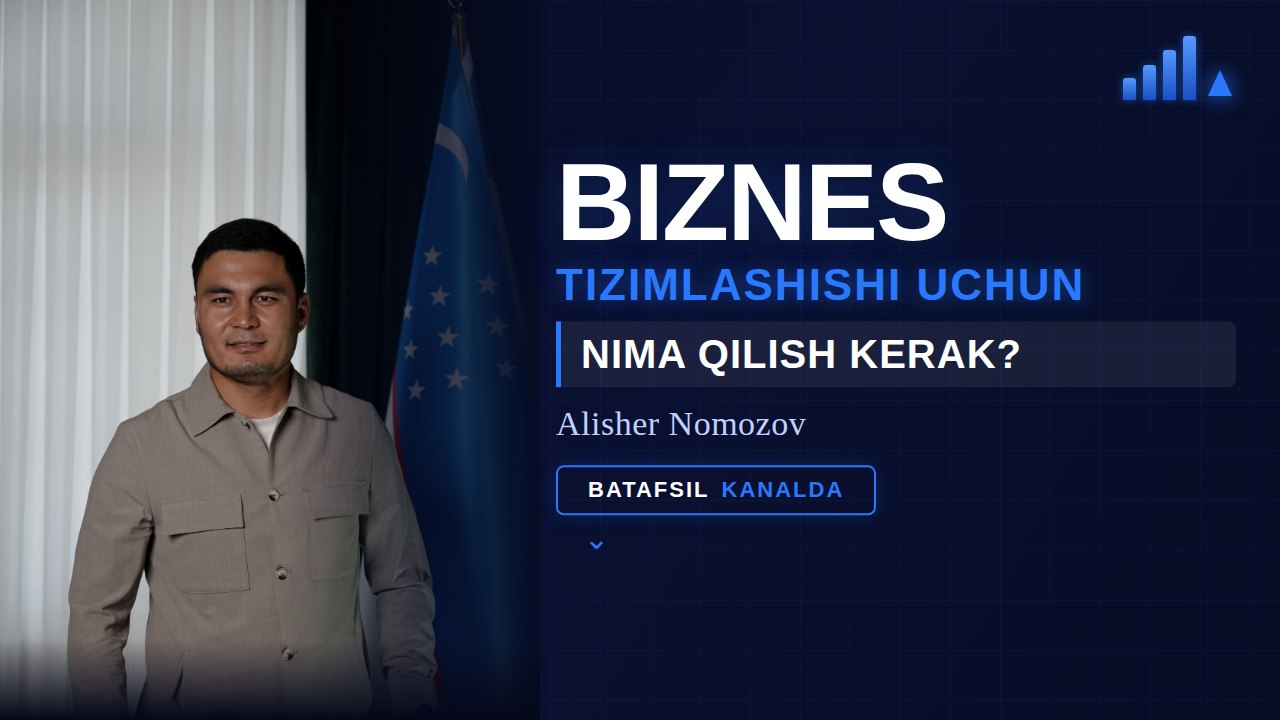 Alisher Nomozov | Tadbirkor | Biznesda tizim va sotuv bo’yicha mutaxassis