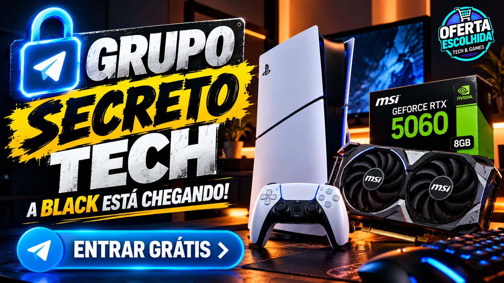 TECH & GAMES| OFERTA ESCOLHIDA